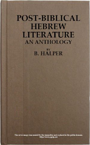 [Gutenberg 61386] • Post-Biblical Hebrew Literature: An Anthology